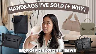 DESIGNER HANDBAGS I'VE SOLD (+ WHY) ft Old Celine, Polene, Dragon Diffusion