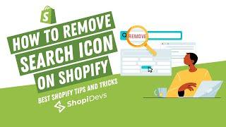 How to Remove Search Icon on Shopify | Shopify Tutorial for Beginners | ShopiDevs