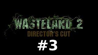 Wasteland 2: Director's Cut #3