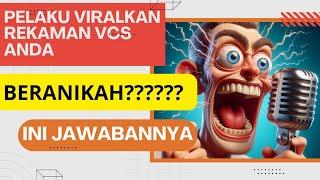 PENIPUAN VCS ONLINE || PELAKU VCS TIDAK VIRALKAN VIDEO VCS,  JANGAN TAKUT