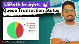 Insights Dashboard for Queue Status Transaction Wise | UiPath Insights Queue Transaction Status