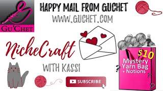 Gu'Chet Yarn Happy Mail Unboxing | Guchet Unboxing & Review | NicheCraft