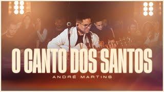 O Canto dos Santos | André Martins