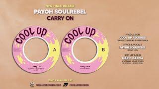 Payoh SoulRebel - Carry On (Cool Up Records / 7 inch Vinyl) 