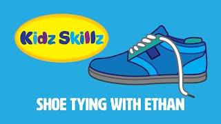 Kidz Skillz: Shoe Tying with Ethan!