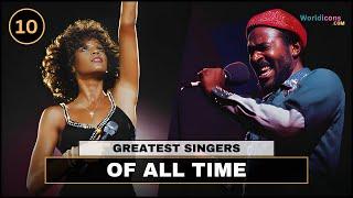 TOP 10 - THE BEST SINGERS OF ALL TIME