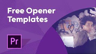5 Free Premiere Pro Openers - Adobe Premiere Pro Templates