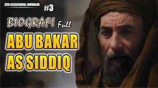 BIOGRAFI ABU BAKAR AS SHIDDIQ FULL