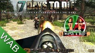 7 Days To Die Review (Alpha) - Is It Worth A Buy?