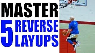 How To REVERSE LAYUP 5 Ways: Beginner to Advanced! Best Basketball Scoring Moves