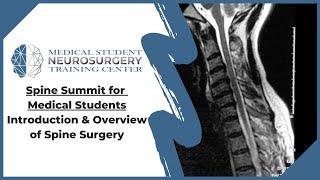 Spine Summit for Medical Students Introduction & Overview of Spine Surgery