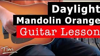 Mandolin Orange (Watchhouse) Daylight Guitar Lesson, Chords, and Tutorial