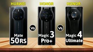 Honor magic 3pro+ vs Honor magic 4 Ultimate vs Huawei mate 50RS porsche design | Full Specification