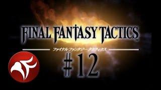 Dancing To Victory! - Final Fantasy Tactics Ep 12