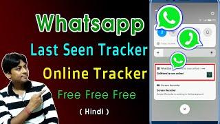 Whatsapp Online Tracker | Hidden Last Seen Tracker | Totally Subscription Free