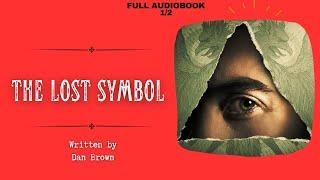 The Lost Symbol 1/2 | Dan Brown | Full Audiobook