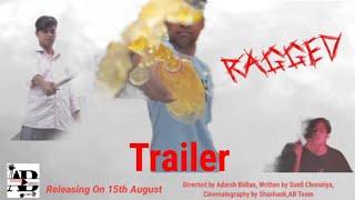 RAGGED| Official Trailer|Ft. Adarsh Bidlan #Ragged #filmmaking
