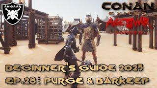 Conan Exiles | Age of War | Beginner's Guide 2023 | Ep.28: Purge & The Barkeep