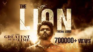 GOAT - The Lion Theme Song | Thalapathy Vijay | Venkat Prabhu | Ags Entertainment | MS Studios