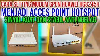 CARA SETTING MODEM GPON HUAWEI HG8245H MENJADI ACCES POINT HOTSPOT