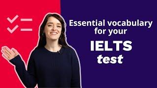 Learn useful vocabulary for your IELTS test