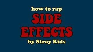 HOW TO RAP SIDE EFFECTS BY STRAY KIDS | minergizer