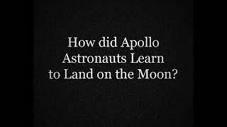 The Vintage Space - How did Apollo astronauts learn how to land on the moon?