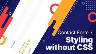 How to style your Contact Form 7 Form without CSS/Coding | Contact Form 7 Styler