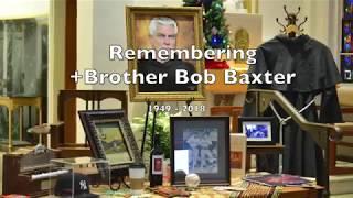 Remembering +Br. Bob Baxter