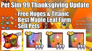 How to Combine-O-Matic HUGES | EASIEST FREE HUGES IN PET SIM 99 | BEST MAPLE LEAF FARM | SELL PETS