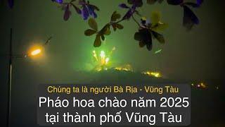 Pháo hoa chào năm 2025 tại thành phố Vũng Tàu | Hồ Mây Park | Shot on iPhone 16 Pro Max