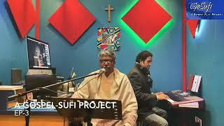 Jalaal - जलाल | GoSufi - A Gospel-Sufi Project | Ep-3