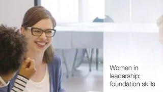 Women in leadership: foundation skills