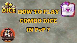 Random Dice | PvP Guide to Combo Decks | Reach High combo in PvP |