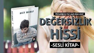 Değersizlik Psikolojisi | Sesli Kitap | Akif Manaf