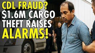 $1.6M Cargo Theft Exposes Major Flaws in California CDL Vetting for Non-Citizens