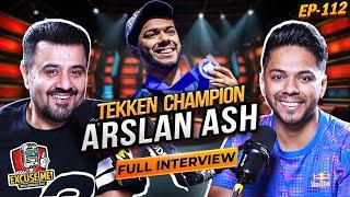 Excuse Me with Ahmad Ali Butt | Ft. Arslan Ash | Tekken Champion | Full Interview | EP 112 | Podcast