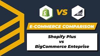 Shopify Plus vs BigCommerce Enterprise | 7+ Differences