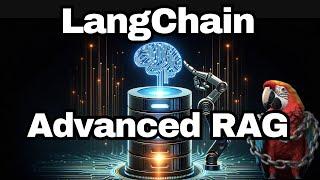 LangChain - Fortgeschrittene RAG-Techniken für bessere Retrieval-Performance