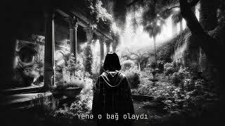 Yenə o bağ olaydı