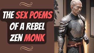 Ikkyu Sojun's Erotic Poems from a Rebel Zen Monk in the 15th Century | Enchanting Zen Poetry  Wisdom