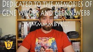R.I.P. Gene Wilder and Glenn Webb | Vlog