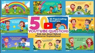 50 Fascinating Questions Kids Ask About Natural Phenomena – Easy Explanations!