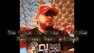 Dj Ray Remix So Sick vs Gase le Alofa 2020