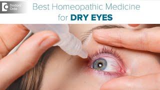 Homeopathy for DRY EYES | Causes & Homeopathic Remedies - Dr. Sanjay Panicker | Doctors' Circle