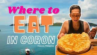 MUST DINE in CORON | Where to EAT in CORON? | Palawan | Philippines | Coron FOOD Travel Guide