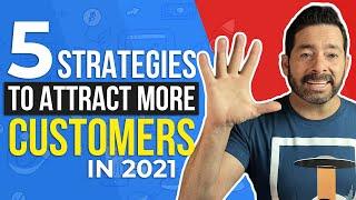 Top Marketing Strategies 2021 To Get More Attention and Customers For Your Business