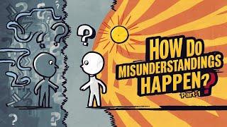 How Do Misunderstandings Happen? - I | ग़लतफ़हमियाँ कैसे होती हैं? - I