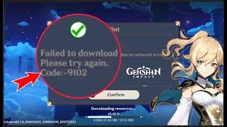 How To Fix Failed To Download Resource Files or Network Error Issue on Genshin Impact Code 9102