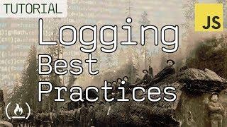 Logging in JavaScript Best Practices